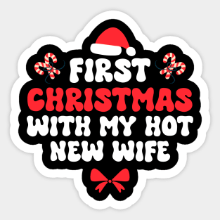 First Christmas With My Hot New Wife Funny Xmas Sticker